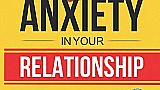 Book Review: Overcome Overthinking And Anxiety In Your Relationship